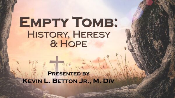 Empty Tomb: History, Heresy & Hope