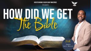 How Did We Get The Bible?